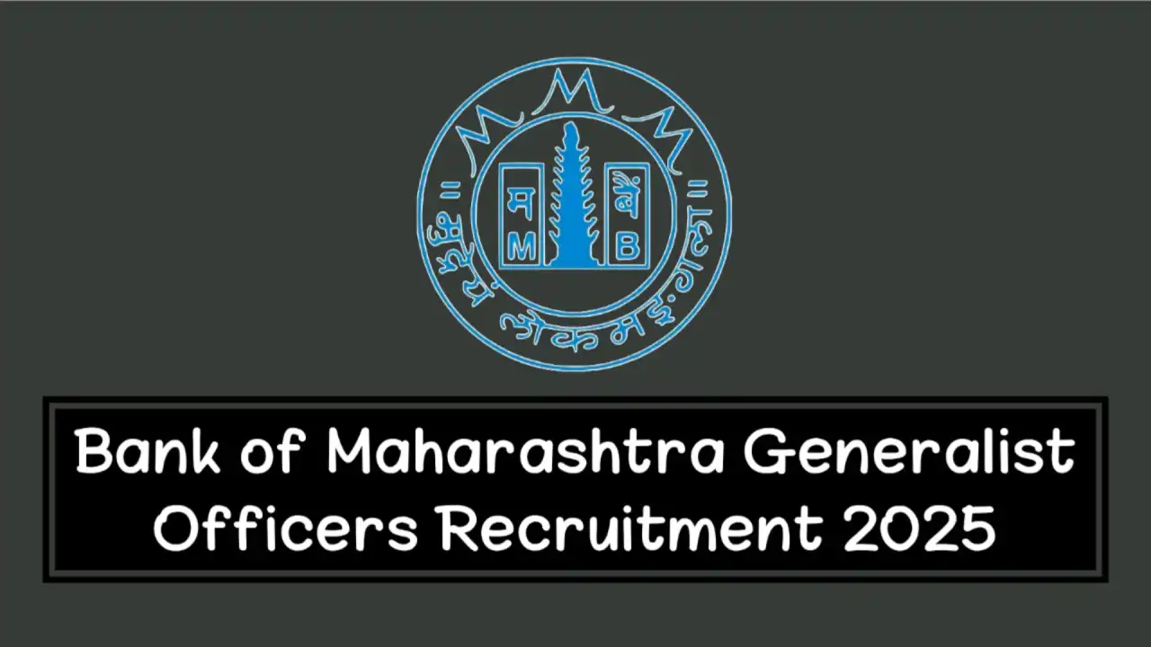 Bank of Maharashtra Generalist Officers Recruitment 2025