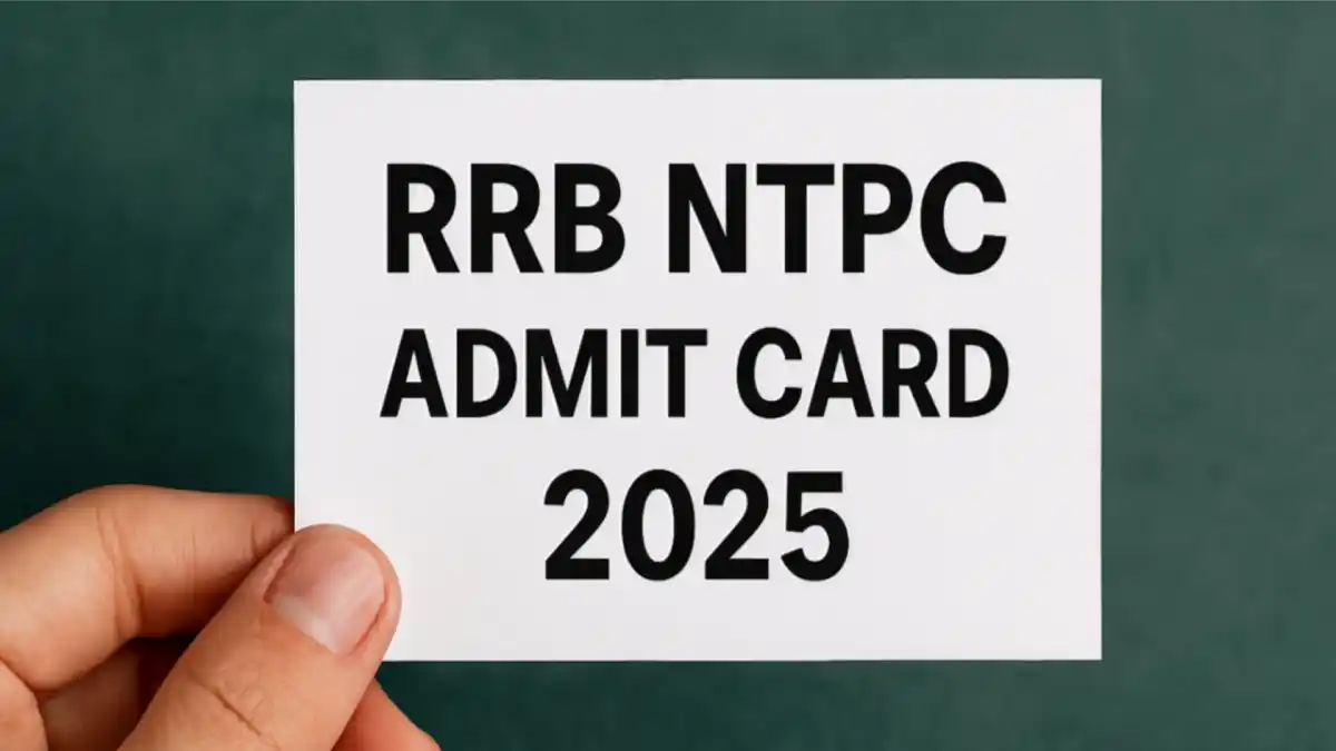 RRB NTPC Admit Card 2025